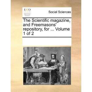  The Scientific magazine, and Freemasons repository, for 
