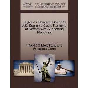 Taylor v. Cleveland Grain Co U.S. Supreme Court Transcript of Record 