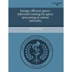  Energy efficient query informed routing for query 