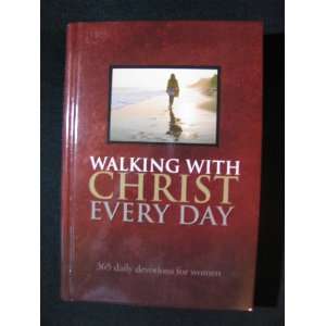  Walking with Christ Every Day   365 Daily Devotions for 