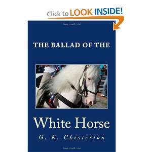  The Ballad of the White Horse (9781466403482) G. K 