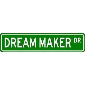 DREAM MAKER Street Sign ~ Custom Aluminum Street Signs  