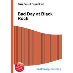  Bad Day at Black Rock Ronald Cohn Jesse Russell Books