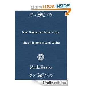 The Independence of Claire de Horne George Vaizey  Kindle 