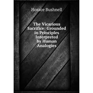 The Vicarious Sacrifice Grounded in Principles Interpreted by Human 