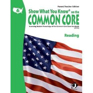  SWYK on the Common Core Reading Gr 6, Parent/Teacher 