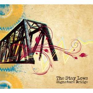  Signature Bridge The Stay Lows Music