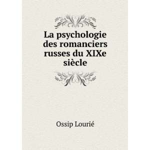 La psychologie des romanciers russes du XIXe siÃ¨cle