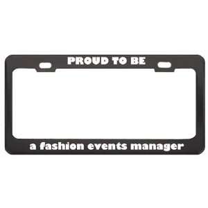  IM Proud To Be A Fashion Events Manager Profession Career 