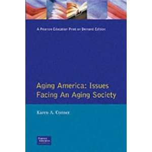 Aging America Issues Facing an Aging Society 1st Edition 
