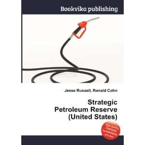  Strategic Petroleum Reserve (United States) Ronald Cohn 