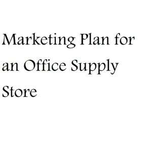  Marketing Plan for an Office Supply Store MBA Nat 