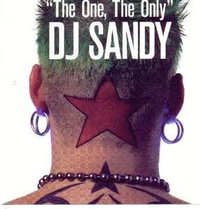  The One, The Only DJ Sandy DJ Sandy Music