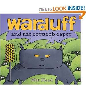    Warduff and the Corn Cob Caper (9781849391986) Mat Head Books
