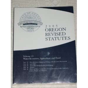  2005 Oregon Revised Statutes , Volume 13  Water Resources 