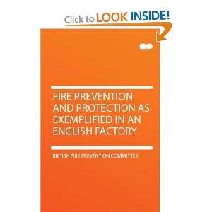  Fire Prevention and Protection as Exemplified in an English Factory 