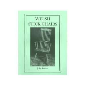 Welsh Stick Chairs John Brown 9780910217651  Books
