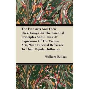 com The Fine Arts And Their Uses. Essays On The Essential Principles 