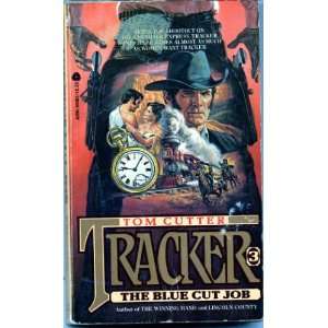    The Blue Cut Job (Tracker) (9780380844838) Tom Cutter Books