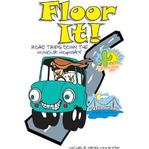  Floor It Road Trips Down the Humor Highway (9781610051743 