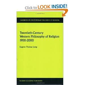 Philosophy of Religion, 1900 2000 (Handbook of Contemporary Philosophy 