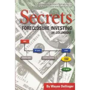  The Secrets of Foreclosure Investing in Colorado 