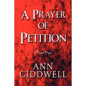  A Prayer of Petition (9781615463978) Ann Giddwell Books