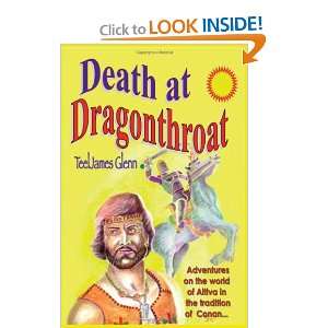  Death At Dragonthroat (9780977222407) Teel James Glenn 