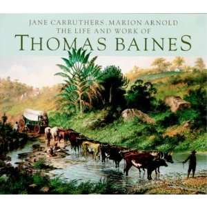  Life and Work of Thomas Baines, the (9781874950127) Jane 
