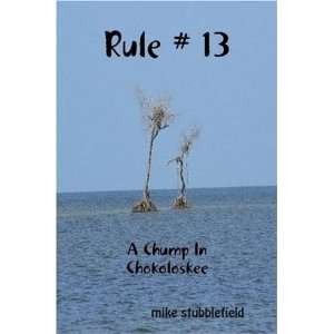 Rule # 13 mike stubblefield 9780615251271  Books