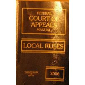  Federal Court of Appeals Manual (Local Rules 
