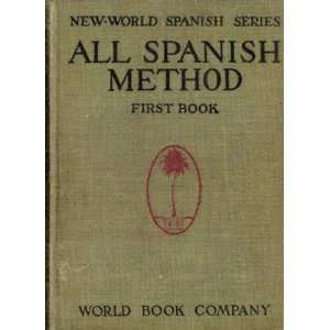  All Spanish Method First and Second Books Guillermo Hall 