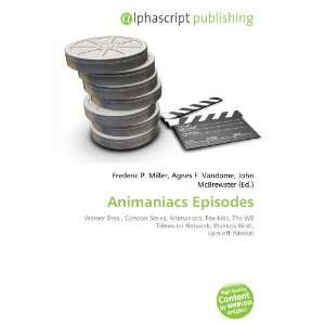  Animaniacs Episodes (9786132891006) Books
