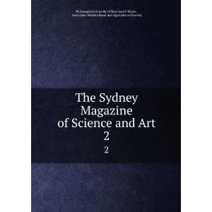  of Science and Art. 2 Australian Horticultural and Agricultural 