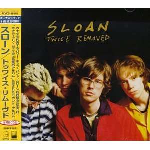  Twice Removed Sloan Music