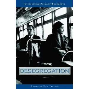  Desegregation Interpreting Primary Documents 1st Edition 