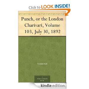 Punch, or the London Charivari, Volume 103, July 30, 1892 Various 