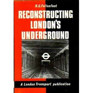  Reconstructing Londons Underground (9780853290391) H. G 
