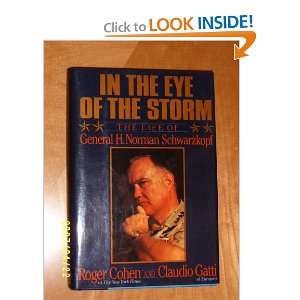   STORM THE LIFE OF GENERAL H. NORMAN SCHWARZKOPF ROGER COHEN Books