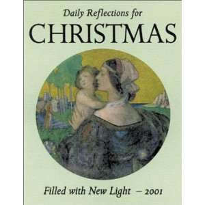 Daily Reflections for Christmas Filled With New Light 2001 Mark G 