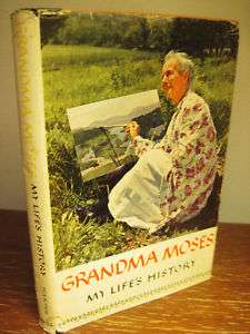 ILLUSTRATED 1st Edition MY LIFES HISTORY Grandma Moses  