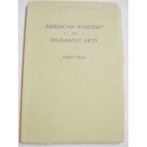 American Academy Of Dramatic Arts Annual Catalogue 1942 1943 American 