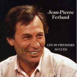 Les 20 Premiers Succes Jean Pierre Ferland Music