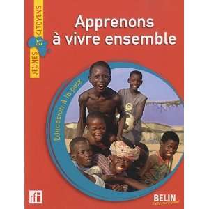  Apprenons Ã  vivre ensemble (French Edition 