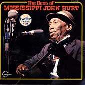 Mississippi John Hurt   Best Of Mississippi John Hurt  