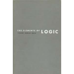  The elements of logic Vincent Edward Smith Books