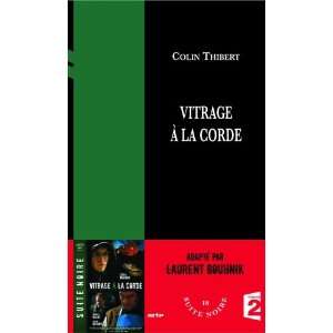  Vitrage a la corde (French Edition) (9782353060184) Colin 