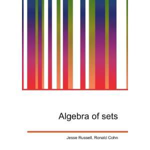 Algebra of sets Ronald Cohn Jesse Russell  Books