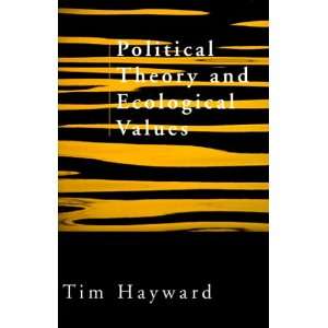  Political Theory and Ecological Values (9780312218744 
