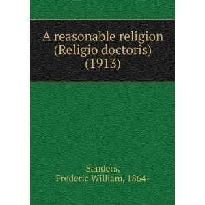  A reasonable religion (Religio doctoris) (1913 
